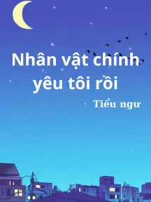 Nhân vật chính yêu tôi rồi