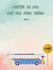 Chuyến Xe Bus Chở Hoa Hồng Trắng