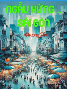 Ngẫu hứng... Sài Gòn