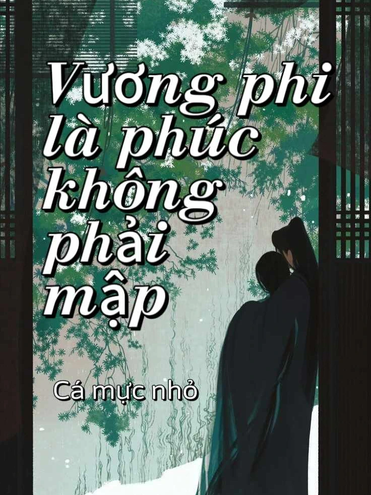 Vương Phi Là Phúc Không Phải Mập