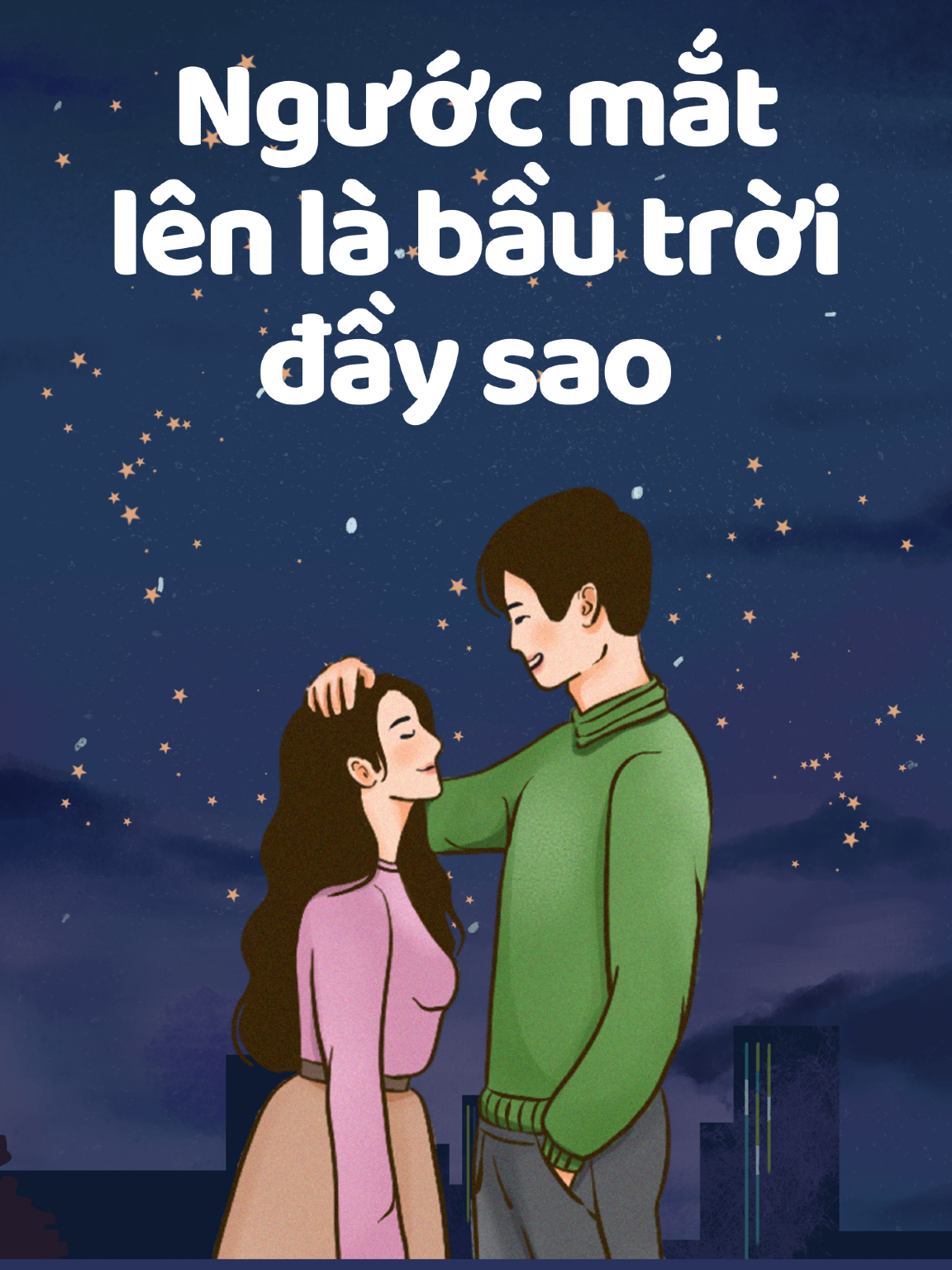 Ngước mắt lên là bầu trời đầy sao