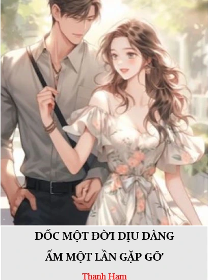 Dốc Một Đời Dịu Dàng, Ấm Một Lần Gặp Gỡ